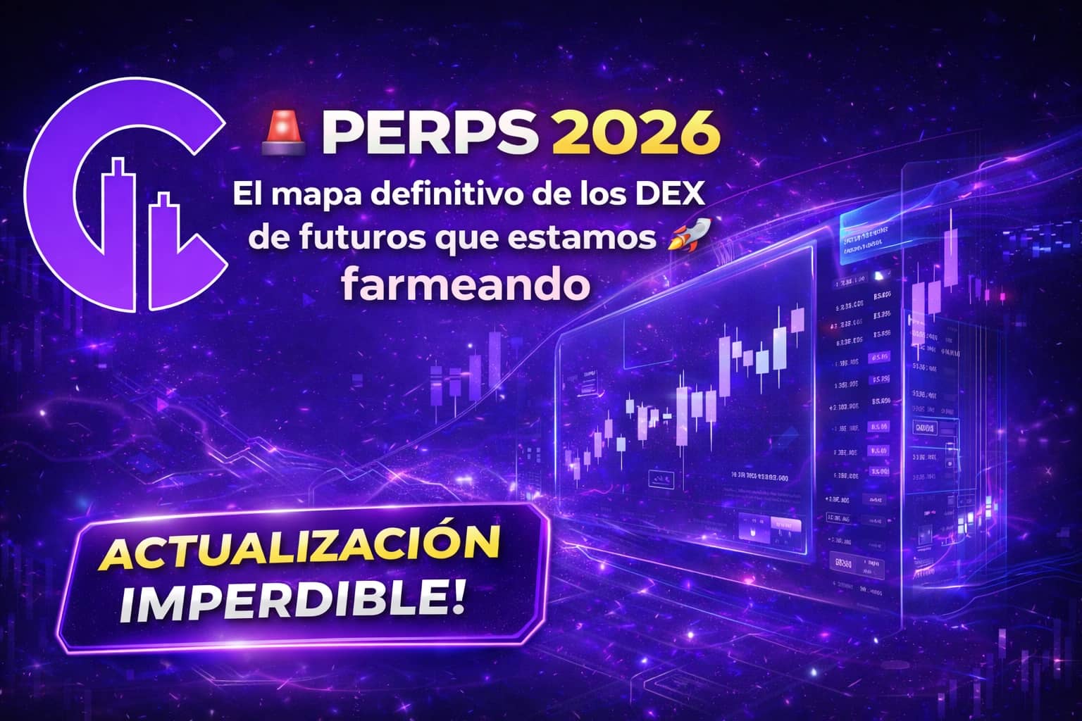 PERPS 2026: El mapa definitivo de los DEX de futuros que estamos farmeando (y por qué) - ACTUALIZADO
